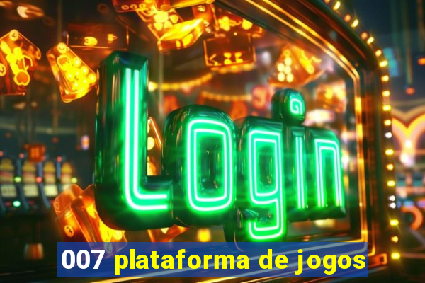 007 plataforma de jogos